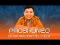 PROSKUNEO - LA ADORACIÓN CELESTIAL || Pastor Diego Ortiz