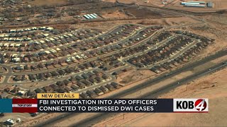 FBI investigation into APD officers connected to dismissed DWI cases