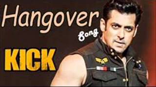 KICK : Hangover Full Audio Song | Salman Khan | Jacqueline Fernandez (With Lyrick)
