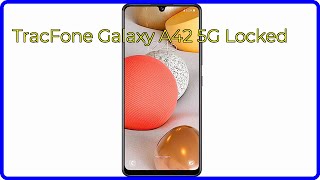 REVIEW (2024): TracFone Galaxy A42 5G Locked. ESSENTIAL details.