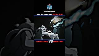 CHARIZARD X VS MEWTWO || ASH'S CHARIZARD SKULL EDIT ☠🔥 || #POKEMON #SHORTS