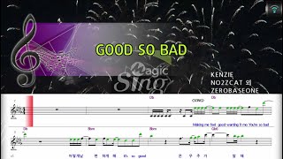 [매직씽아싸노래방] ZEROBASEONE - GOOD SO BAD 노래방(karaoke) | MAGICSING