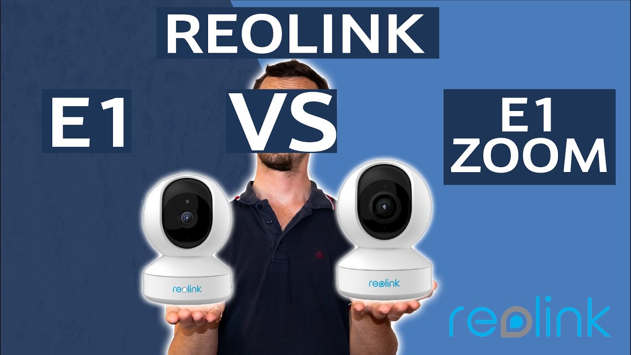 REOLINK E1 VS E1 ZOOM - Unboxing, Setup, Initial Thoughts And Review ...