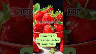 Strawberries For Glowing Skin: Top Benefits in 30 Seconds! #skincare #diyskincare #shorts