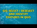 GIS: Select / Deselect and Identify Features in QGIS (2 Solutions!!)