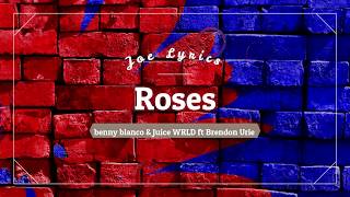 benny blanco & Juice WRLD - Roses feat. Brendon Urie (Lyrics)