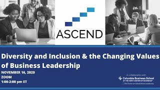 ASCEND 2020: Diversity and Inclusion and the Changing Values of Business Leadership