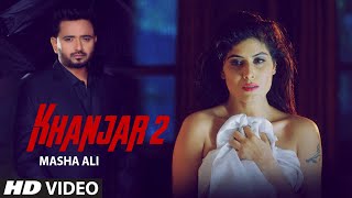 Khanjar 2 (Full Song) Masha Ali | G Guri | Aman Barwa | Latest Punjabi Songs 2019