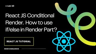 (#10) Reactjs Conditional Render | React JS conditional Rendering | React JS if else in Render
