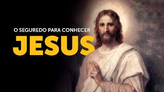 Pregação Seleta | O segredo para conhecer Jesus