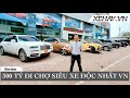 Cầm 300 TỶ đi chợ Siêu Xe độc nhất ở Việt Nam | XE HAY