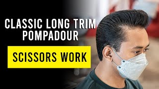 How To Cut Men's Classic Long Trim Pompadour | Scissors Work Only