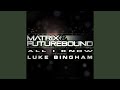 All I Know (feat. Luke Bingham) [M&F's Rolling Out DJ Mix]