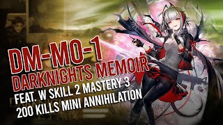 [Arknights] Darknights Memoir 200 kills Mini Annihilation (DM-MO-1 feat. W Skill 2 Mastery 3)