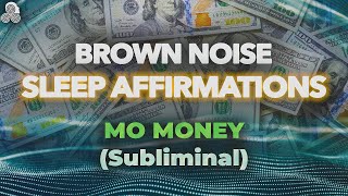 Brown noise Sleep Meditation Affirmations - More Money 9 Hour Sleep Meditation (Subliminal)