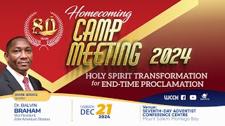 Homecoming Camp Meeting 2024 || Morning Session  || December 21, 2024