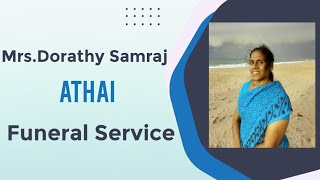 Mrs.Dorathy Samraj Athai Funeral Service