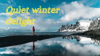 Quiet winter delight/ Chill Out Music/ Calm Music/ Meditation Music