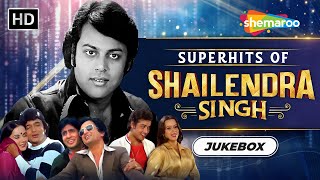Superhits Of Shailendra Singh | शैलेन्द्र के 15 गाने | Bollywood Old Hindi Songs | Video Jukebox