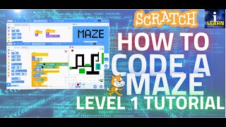 How to Code a Maze on Scratch for Kids - Level 1 Tutorial - iLearn Academy