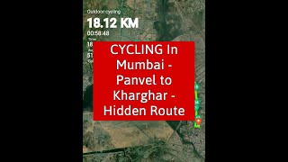 Cycling in Mumbai - Panvel to Kharghar - Secret Route. Hidden Route for Beginners.