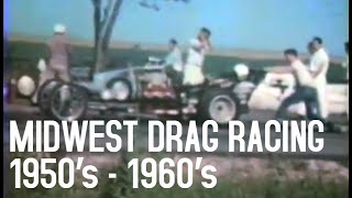 Early Years of Midwest Drag Racing 1950's  - 1960's