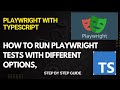 How to Run Playwright Tests with Different Options | Playwright CLI Guide