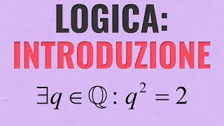 Introduzione alla Logica: Proposizioni, Connettivi Logici e Quantificatori