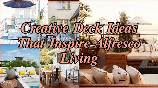 Creative Deck Ideas that Inspire Alfresco Living