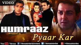Pyaar Kar Full Video Song : Humraaz | Bobby Deol, Amisha Patel, Akshaye Khanna |