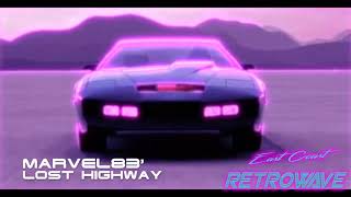 Marvel83' - Lost Highway | East Coast Retrowave | Original Album Audio | Synthwave |