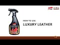 SOFT99 Luxury Leather - How to use