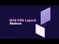 Tutorial CSS Grid Layout | Nociones básicas