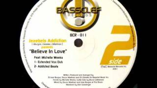 Jezebel's Addiction feat. Michelle Weeks 'Believe In Love' (Extended Vox Dub)