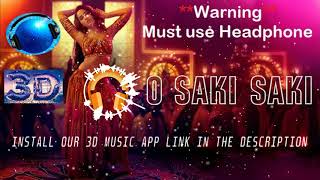 O Saki Saki 3D Song| Batla House| 3D Song| Use Headphone|Install 3D Music app