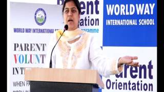 Parent Orientation Programme- 2017 (Worl Way International School, Bhopal)