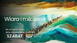 #szabat | 07 Luty | Wiara i milczenie