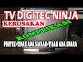 TV DIGITEC PROTEK + TIDAK ADA SIARAN+ TIDAK ADA SUARA