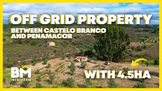 4.5ha Off Grid Property | Between Castelo Branco and Penamacor | 120.000€