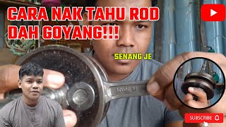 CARA NAK TAHU ROD GOYANG | ROD GOYANG MACAM MANA | CARA MENGETAHUI ROD DAH JEM