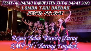 LOMBA Tari Daerah Kreasi Pelajar | SMPN 1 BARONG TONGKOK | Festival Dahau Kutai Barat 2023