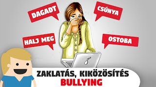 Bántalmazás, csúfolás, kiközösítés - Bullying