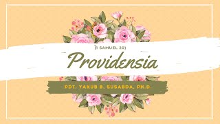 Pdt. Yakub B. Susabda, Ph.D. - Providensia (1 Samuel 20)