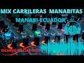 ✅🎶MIX CARRILERAS MANABITAS 2022🎶✅ .. 🕺🎶 (((Ricardo DJAY)))