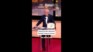 De Niro Slams Trump at Cannes