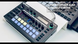 1 Minute with... Roland MC-101 by Christopher Kah