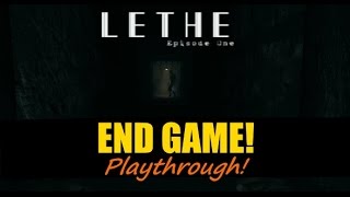 Lethe - Episode One - End Game Let's Play!  * Spoiler Alert! - In Full 1080P HD!