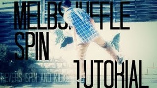 Melbourne Shuffle Spin Tutorial & Tip for Kick - T0ny