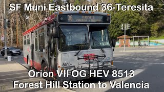 SF Muni Orion VII OG 7.503 Hybrid Bus 8513 Eastbound 36-Teresita Full Ride to Valencia \u0026 Mission