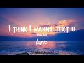 Vaultboy - i think i wanna text u ( lyric )